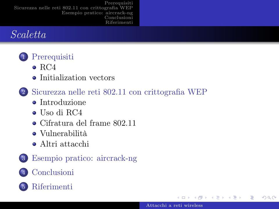 Introduzione Uso di RC4 Cifratura