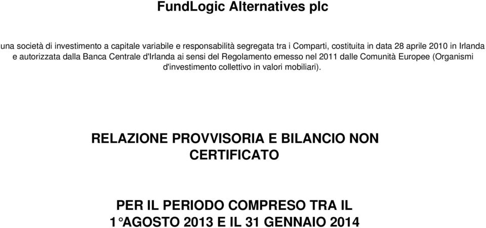 emesso nel 2011 dalle Comunità Europee (Organismi d'investimento collettivo in valori mobiliari).