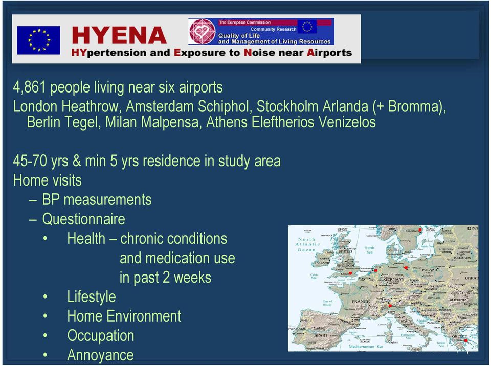 & min 5 yrs residence in study area Home visits BP measurements Questionnaire Health