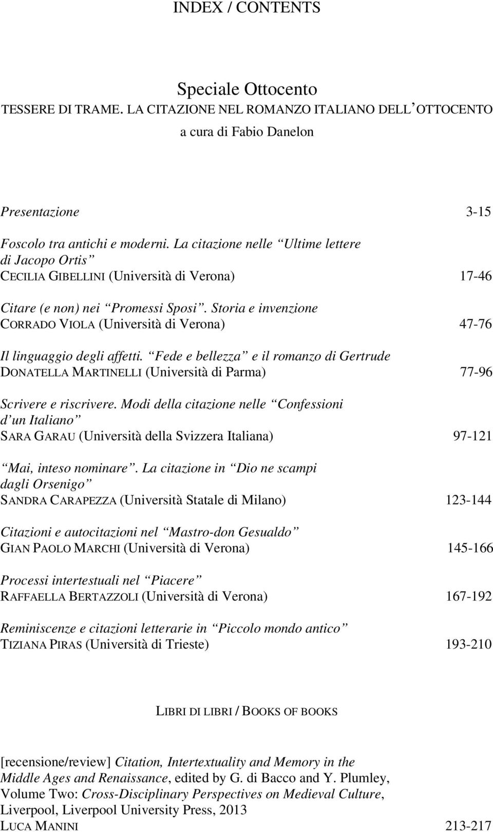 Storia e invenzione CORRADO VIOLA (Università di Verona) 47-76 Il linguaggio degli affetti.