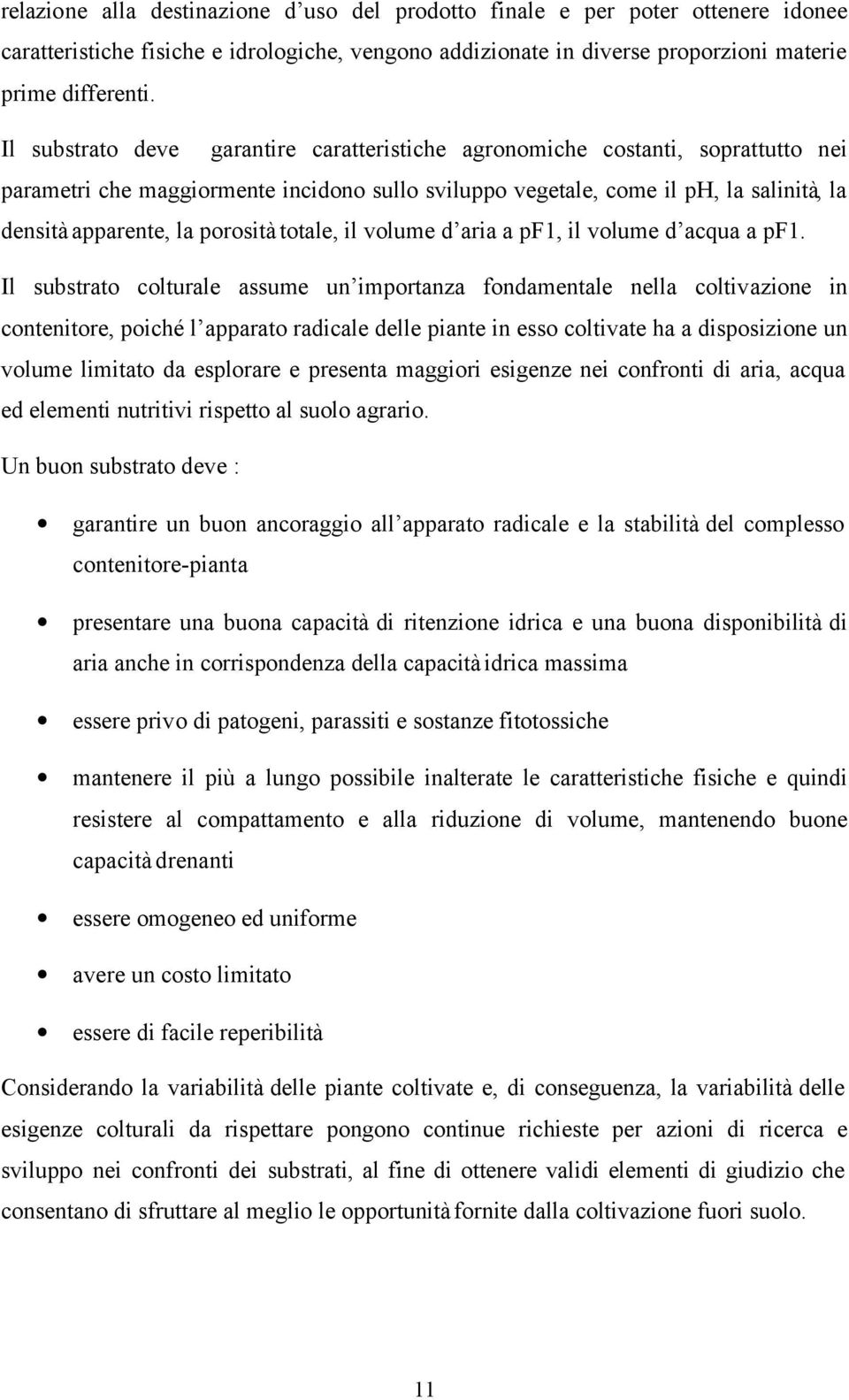 porosità totale, il volume d aria a pf1, il volume d acqua a pf1.