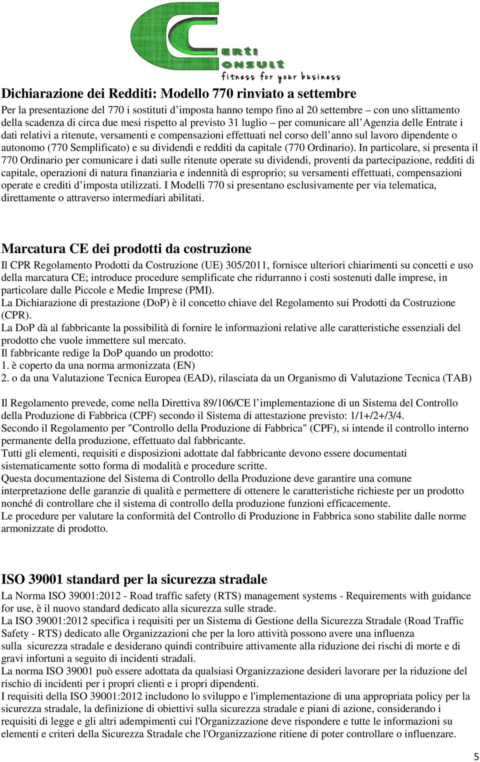 Semplificato) e su dividendi e redditi da capitale (770 Ordinario).