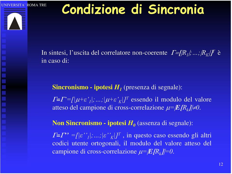 cross-correlazione µ= E[R k ] 0.