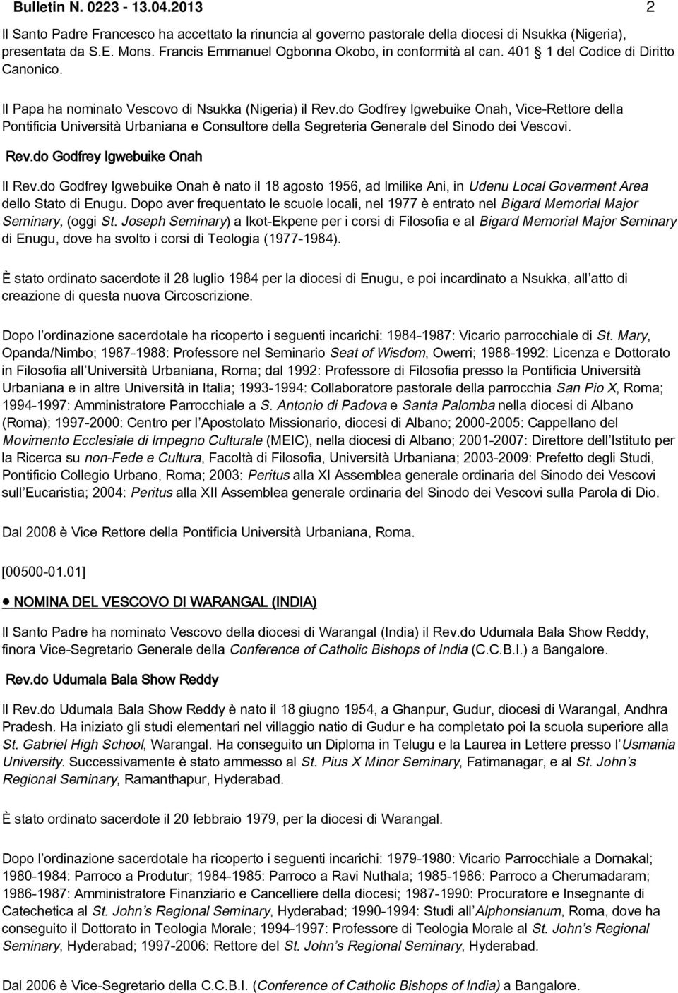 do Godfrey Igwebuike Onah, Vice-Rettore della Pontificia Università Urbaniana e Consultore della Segreteria Generale del Sinodo dei Vescovi. Rev.do Godfrey Igwebuike Onah Il Rev.