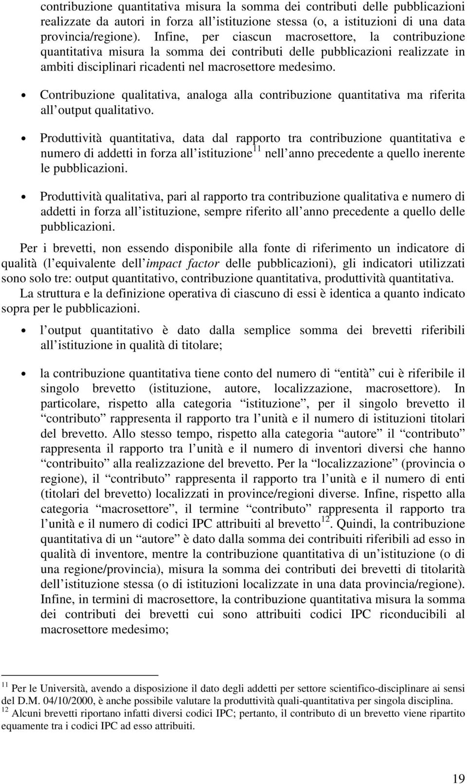 qualitativa, analoga alla contribuzione ma riferita all output qualitativo.