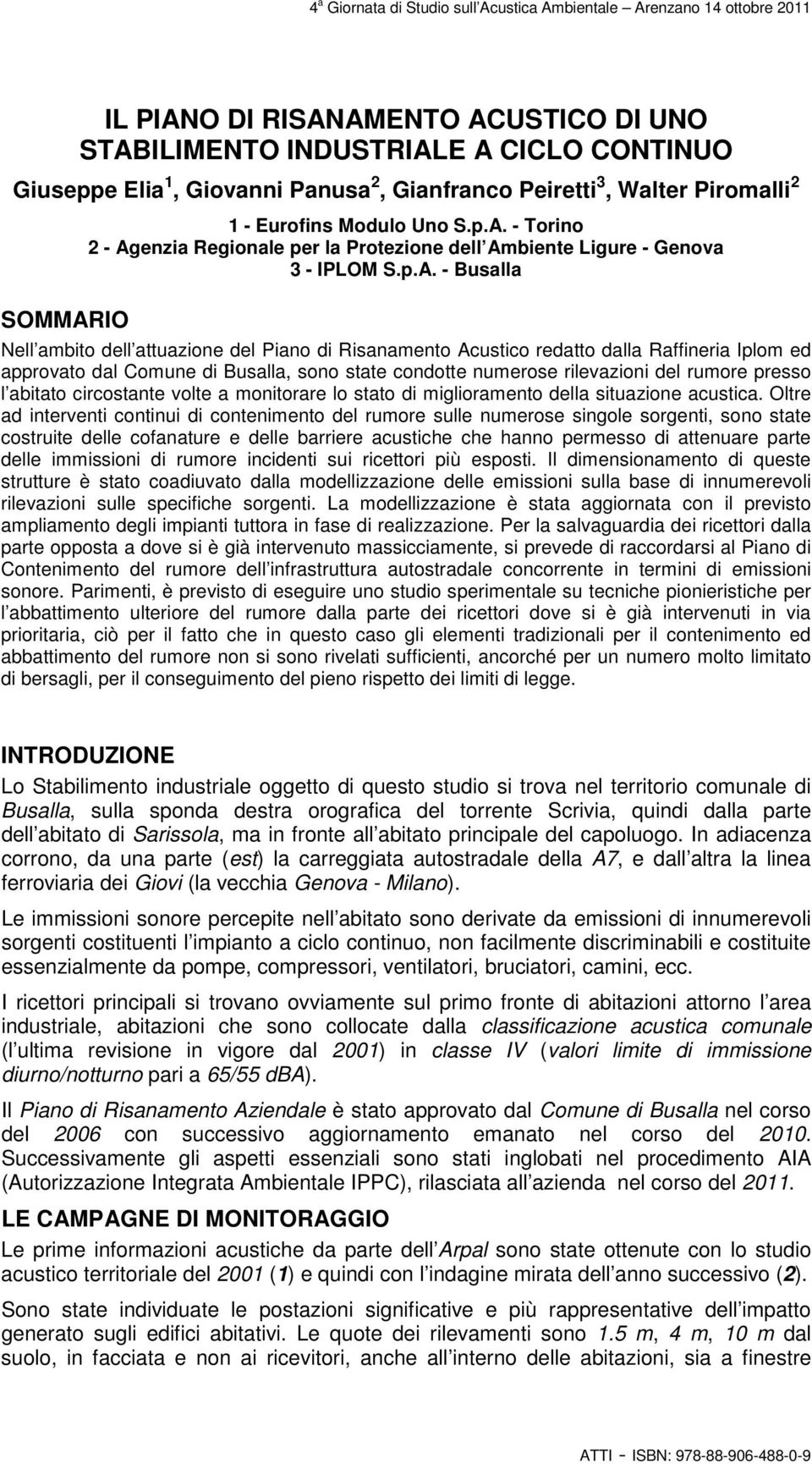 presso l abitato circostante volte a monitorare lo stato di miglioramento della situazione acustica.