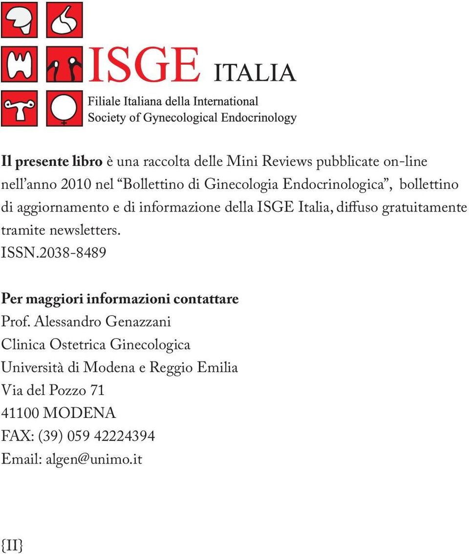 gratuitamente tramite newsletters. ISSN.2038-8489 Per maggiori informazioni contattare Prof.