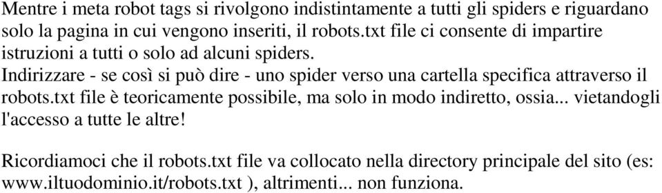 Indirizzare - se così si può dire - uno spider verso una cartella specifica attraverso il robots.