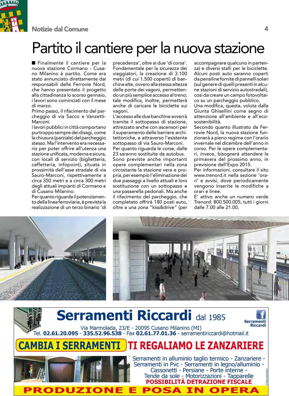 Primo passo, il rifacimento del parcheggio di via Sacco e Vanzetti- Marconi. I lavori pubblici in città comportano purtroppo sempre dei disagi, come la chiusura (parziale) del parcheggio stesso.