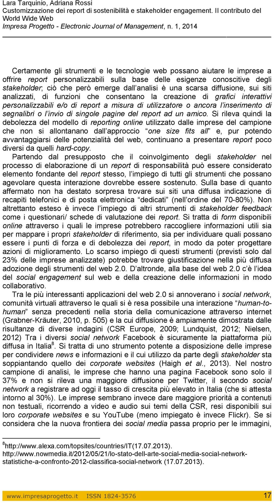 o l invio di singole pagine del report ad un amico.