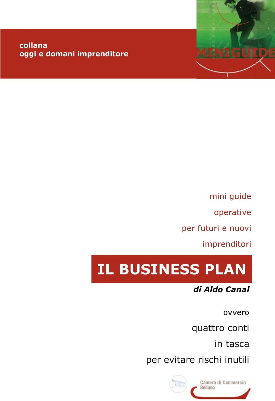 imprenditori IL BUSINESS PLAN di Aldo Canal