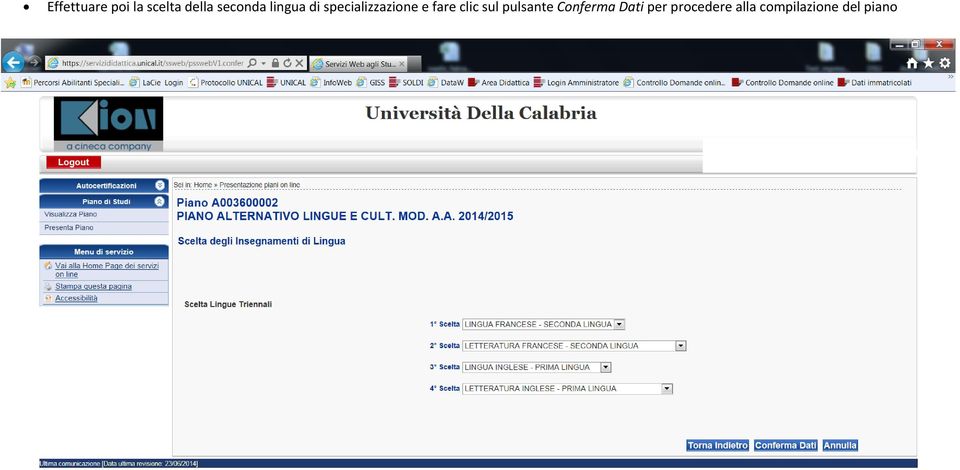 fare clic sul pulsante Conferma Dati