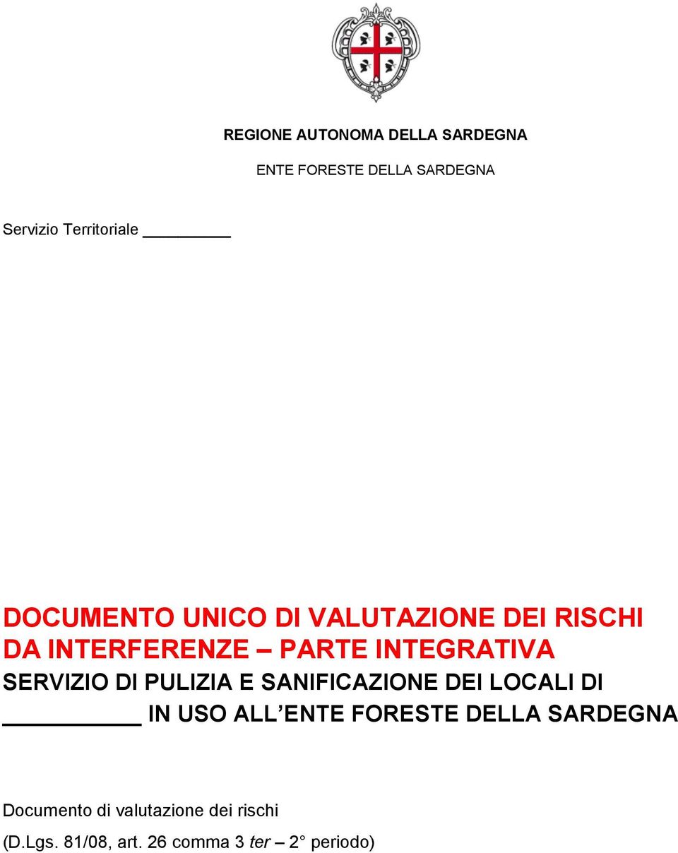 SERVIZIO DI PULIZIA E SANIFICAZIONE DEI LOCALI DI IN USO ALL ENTE FORESTE DELLA