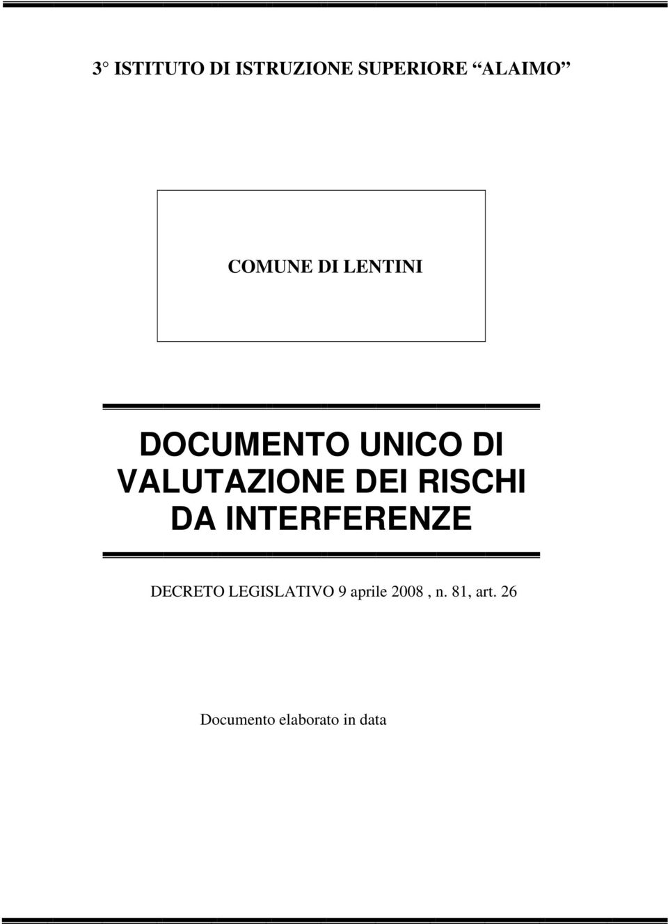 RISCHI DA INTERFERENZE DECRETO LEGISLATIVO 9