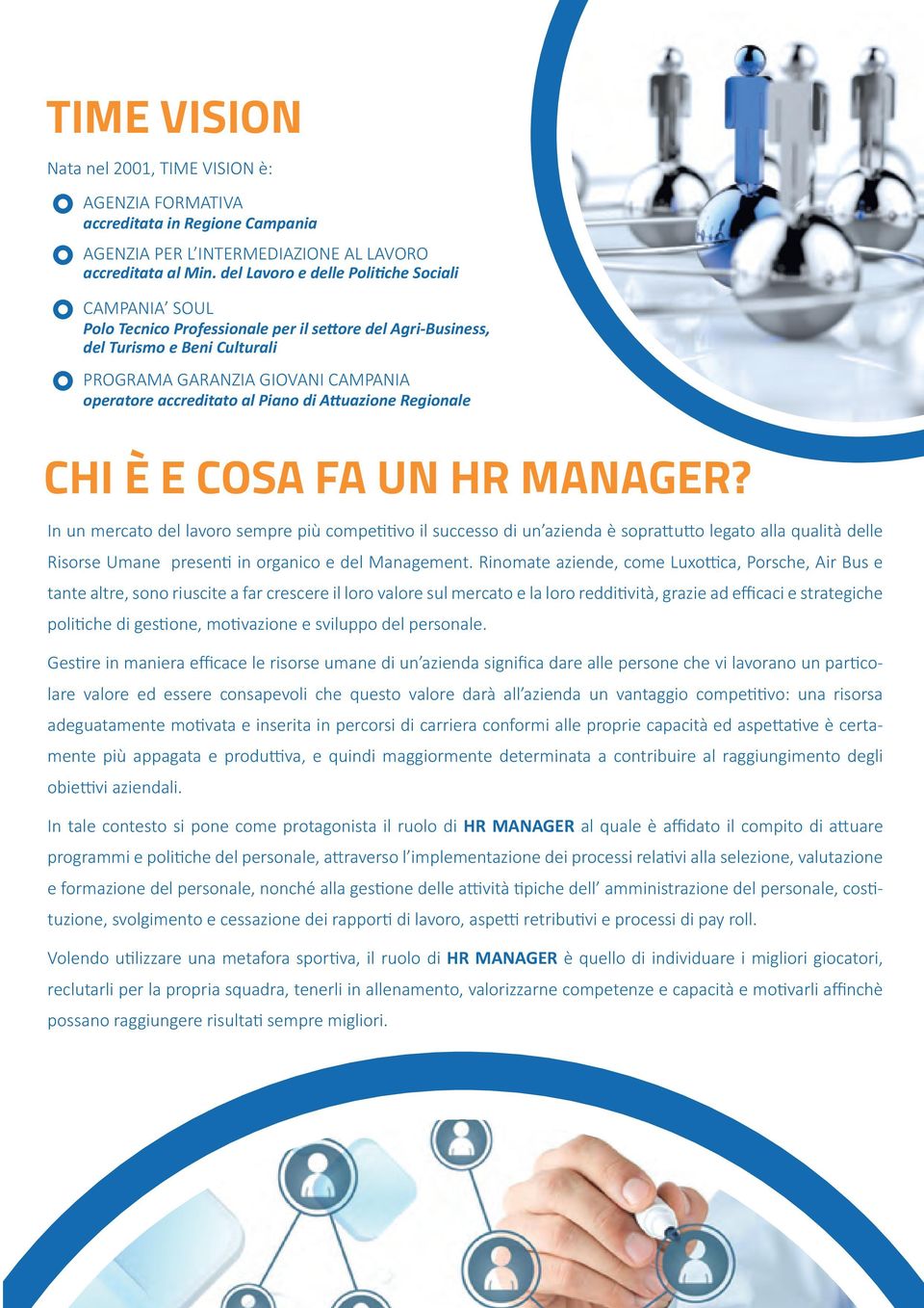 al Piano di Attuazione Regionale CHI È E COSA FA UN HR MANAGER?