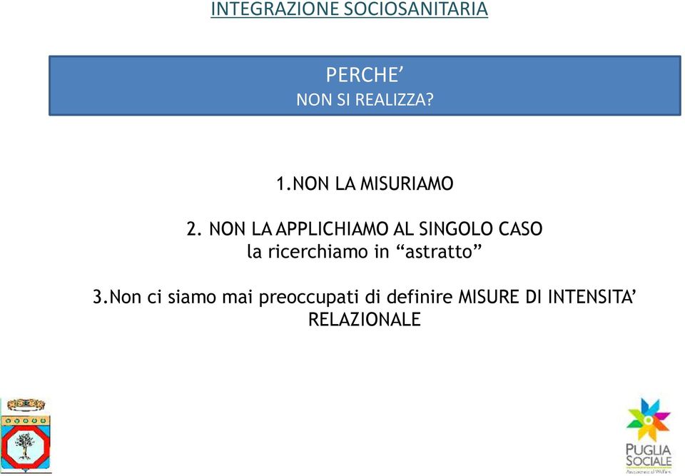 NON LA APPLICHIAMO AL SINGOLO CASO la ricerchiamo in