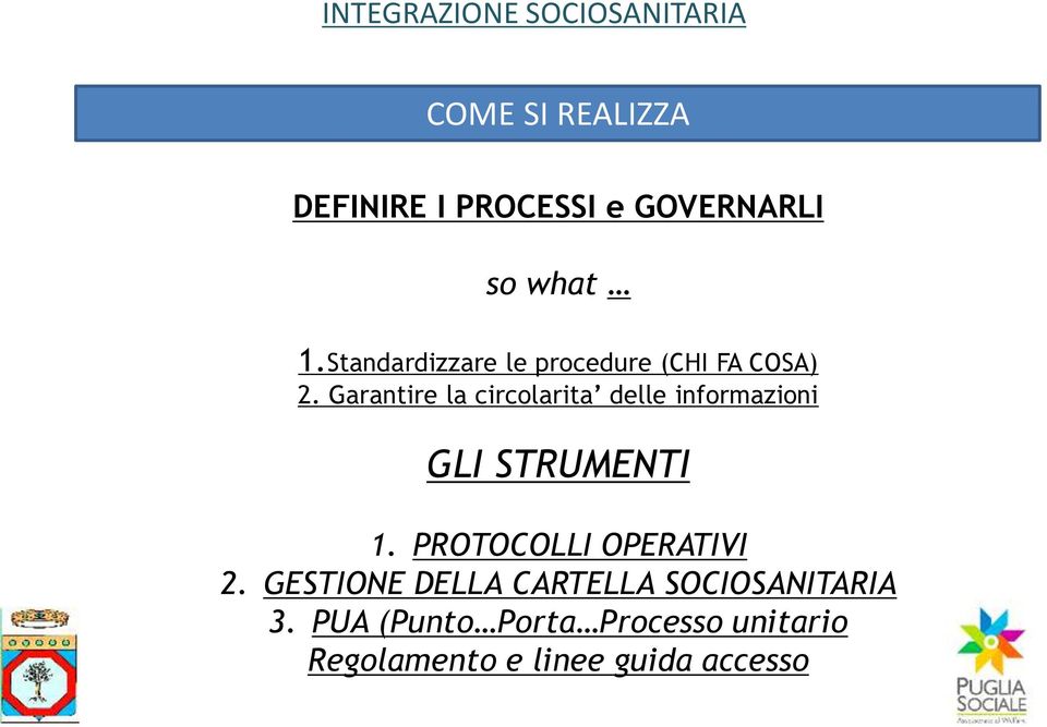 Garantire la circolarita delle informazioni GLI STRUMENTI 1.