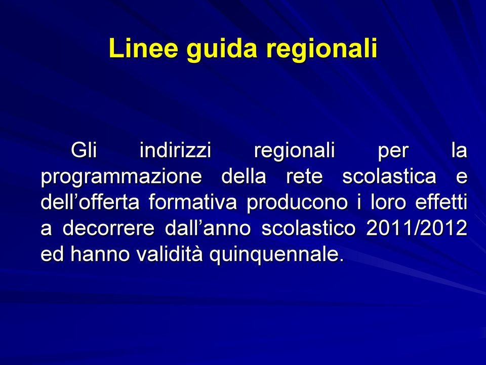 formativa producono i loro effetti a decorrere dall