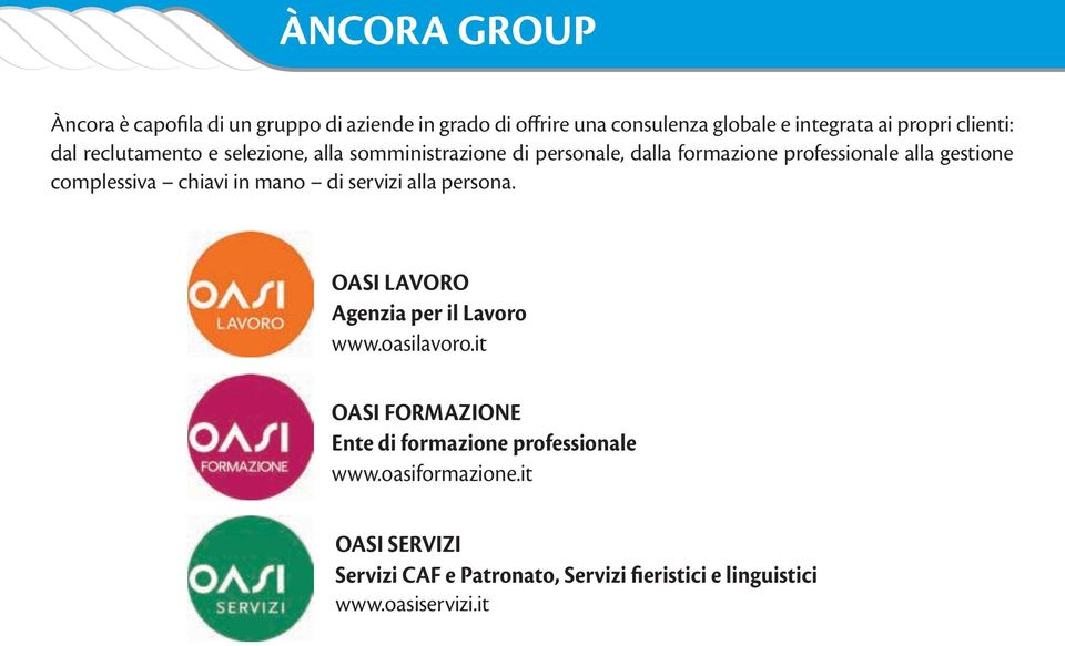 complessiva chiavi in mano di servizi alla persona. OASI LAVORO Agenzia per il Lavoro www.oasilavoro.