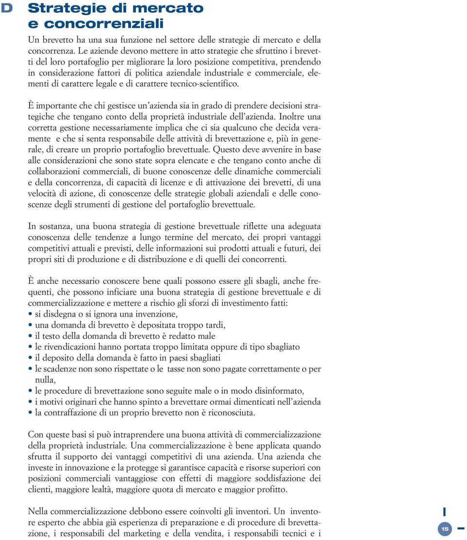 industriale e commerciale, elementi di carattere legale e di carattere tecnico-scientifico.