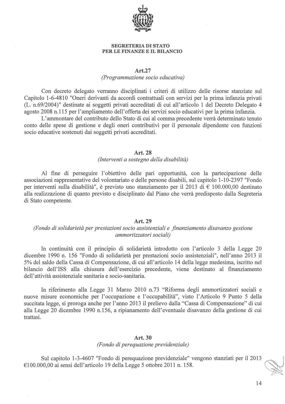 115 per l'ampliamento dell'offerta dei servizi socio educativi per la prima infanzia.