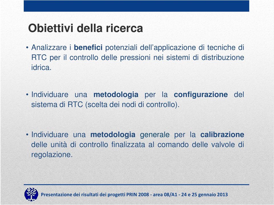 Individuare una metodologia per la configurazione del sistema di RTC (scelta dei nodi di controllo).