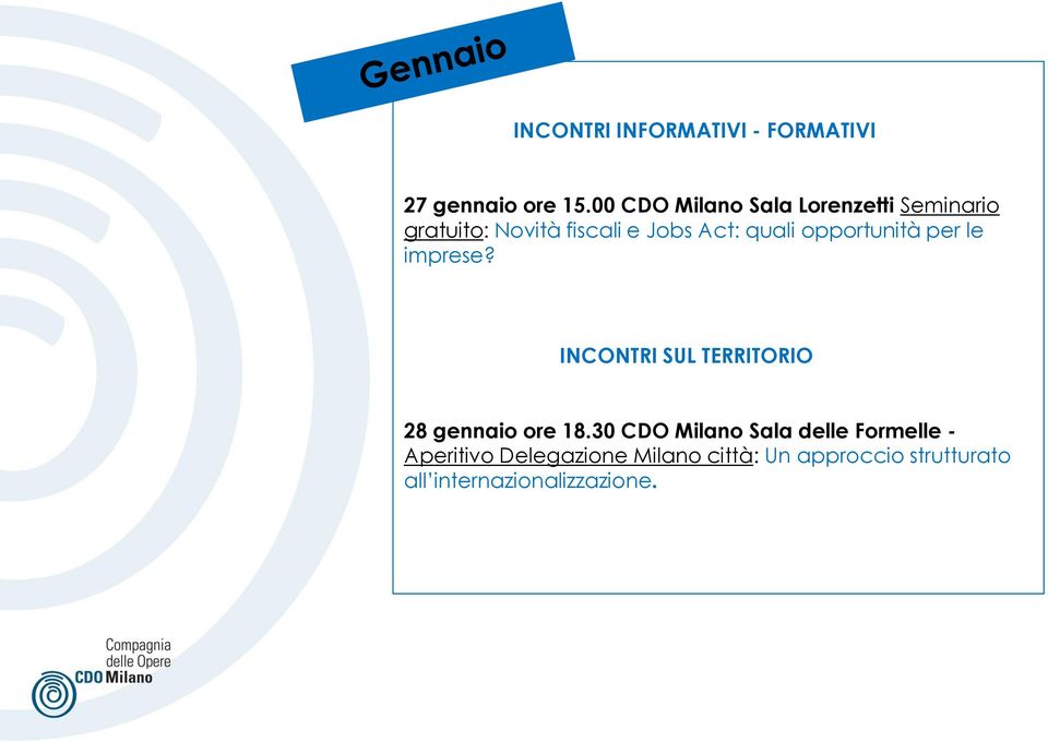 quali opportunità per le imprese? INCONTRI SUL TERRITORIO 28 gennaio ore 18.