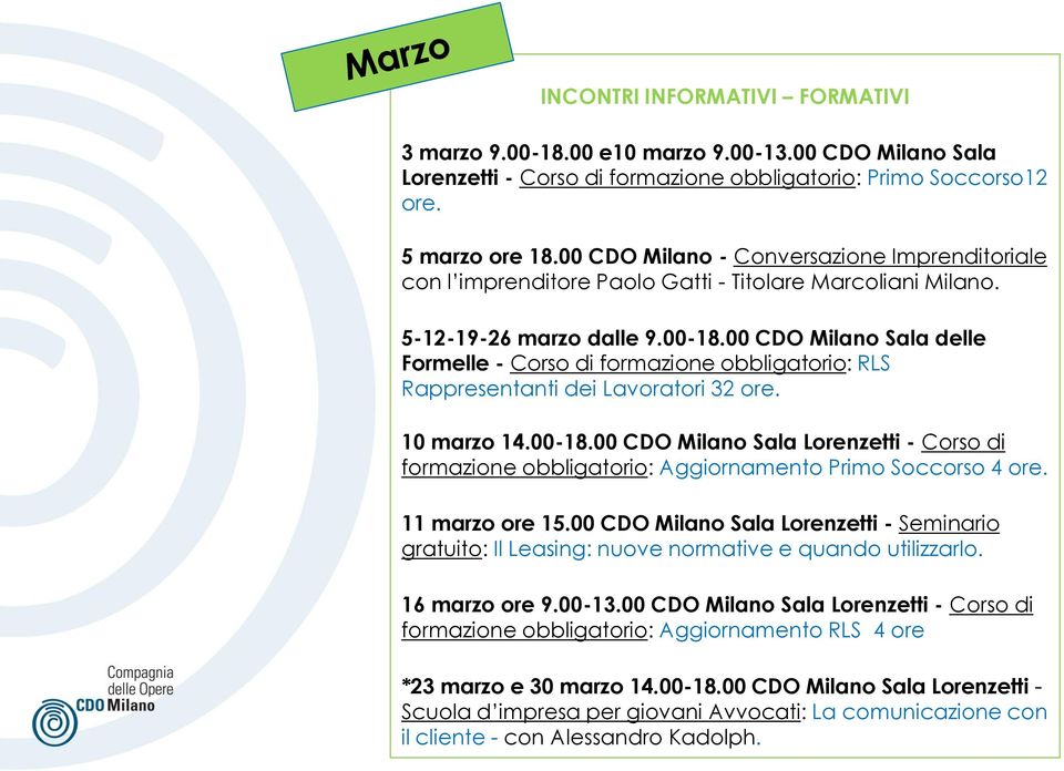 00 CDO Milano Sala delle Formelle - Corso di formazione obbligatorio: RLS Rappresentanti dei Lavoratori 32 ore. 10 marzo 14.00-18.