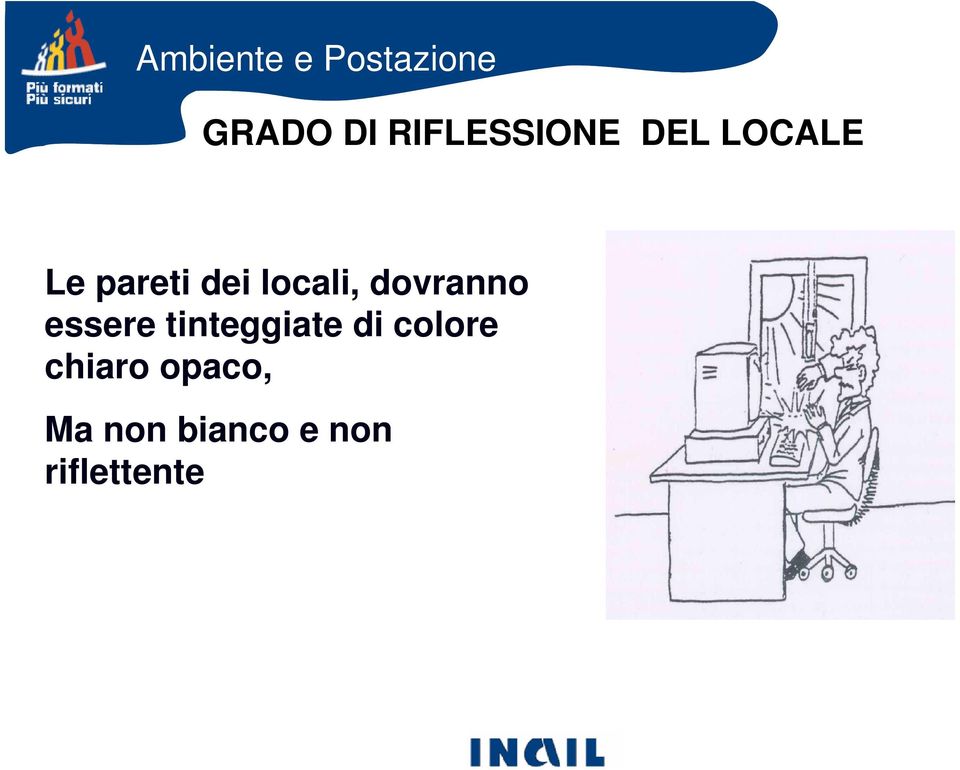 locali, dovranno essere tinteggiate di