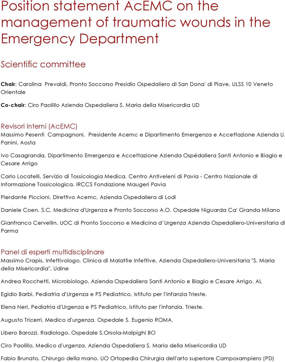 Maria della Misericordia UD Revisori Interni (AcEMC) Massimo Pesenti Campagnoni, Presidente Acemc e Dipartimento Emergenza e Accettazione Azienda U.