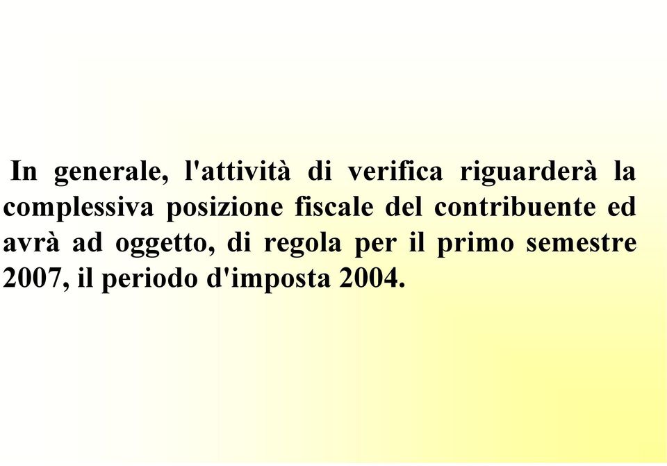 del contribuente ed avrà ad oggetto, di