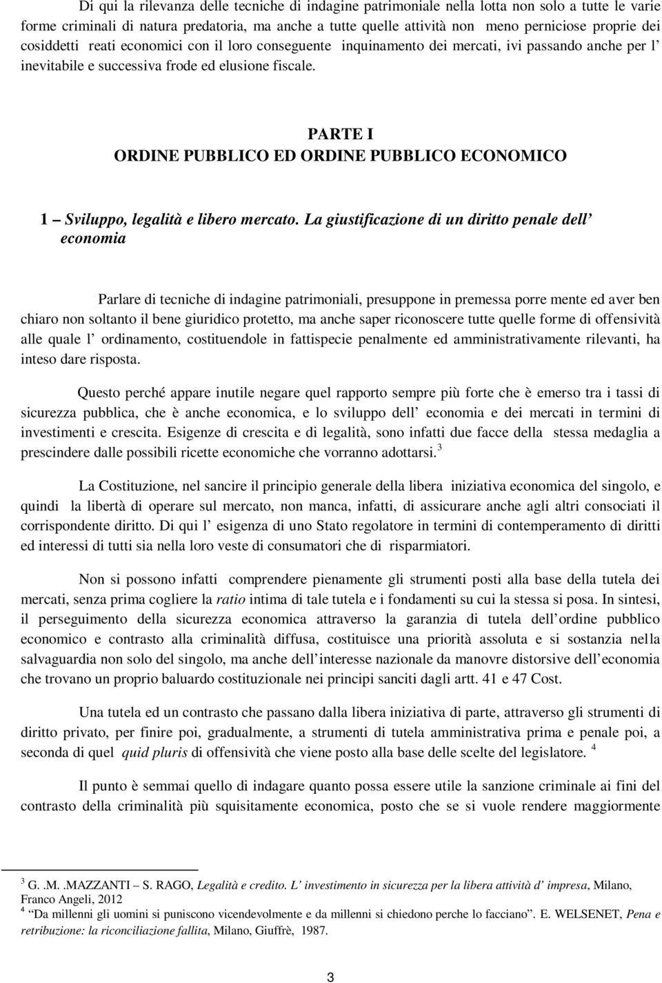 PARTE I ORDINE PUBBLICO ED ORDINE PUBBLICO ECONOMICO 1 Sviluppo, legalità e libero mercato.