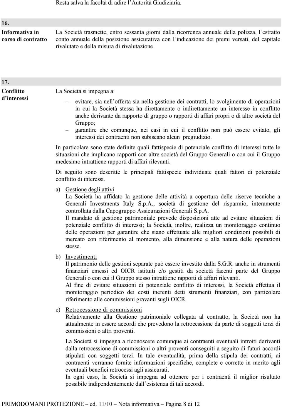 versati, del capitale rivalutato e della misura di rivalutazione. 17.