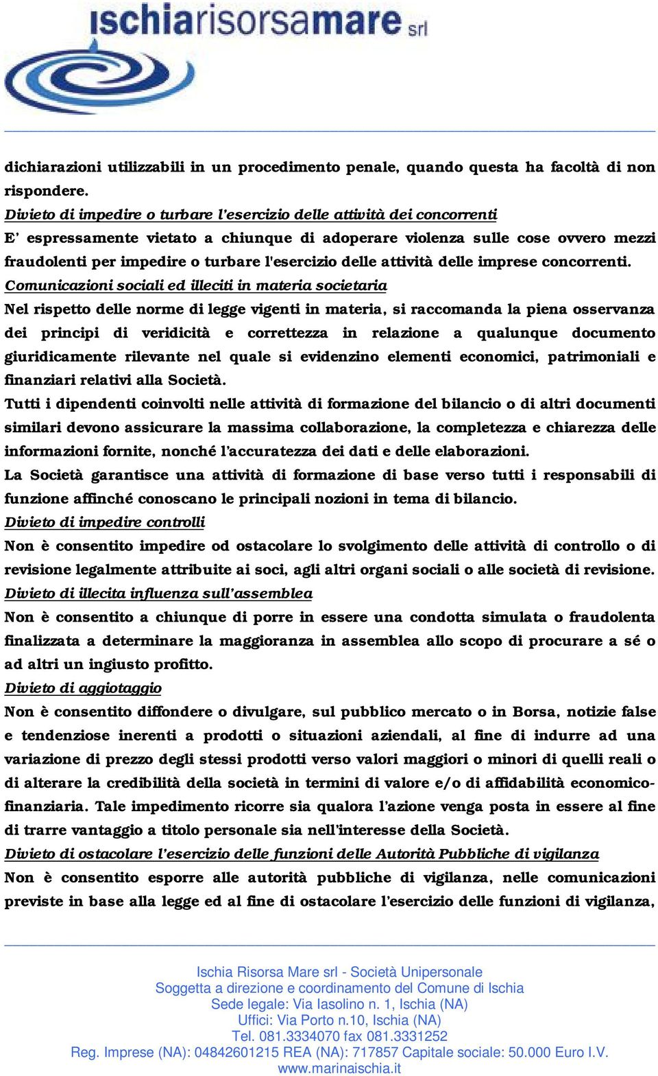 l'esercizio delle attività delle imprese concorrenti.