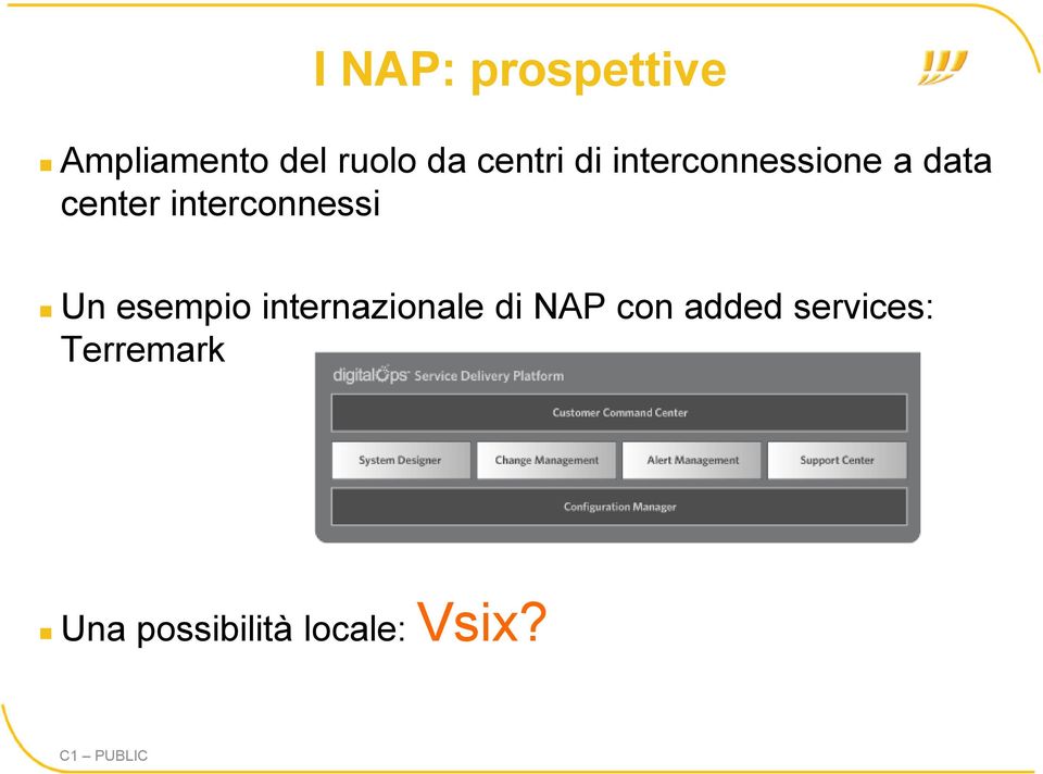 interconnessi Un esempio internazionale di NAP
