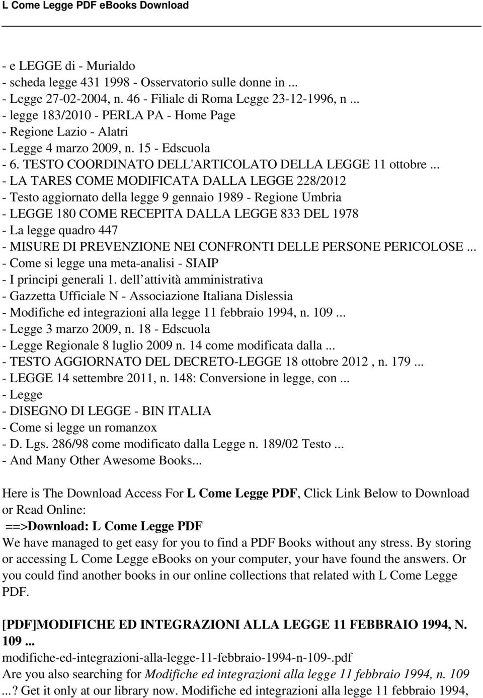 .. - LA TARES COME MODIFICATA DALLA LEGGE 228/2012 - Testo aggiornato della legge 9 gennaio 1989 - Regione Umbria - LEGGE 180 COME RECEPITA DALLA LEGGE 833 DEL 1978 - La legge quadro 447 - MISURE DI