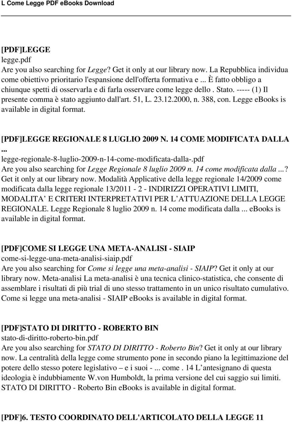 Legge ebooks is [PDF]LEGGE REGIONALE 8 LUGLIO 2009 N. 14 COME MODIFICATA DALLA... legge-regionale-8-luglio-2009-n-14-come-modificata-dalla-.