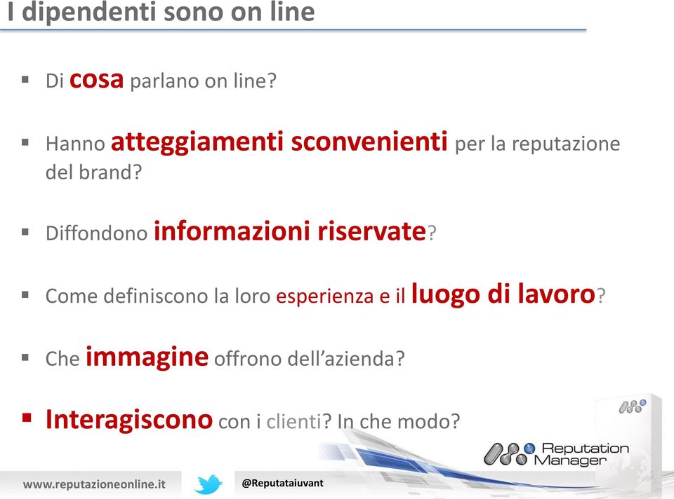 Diffondono informazioni riservate?