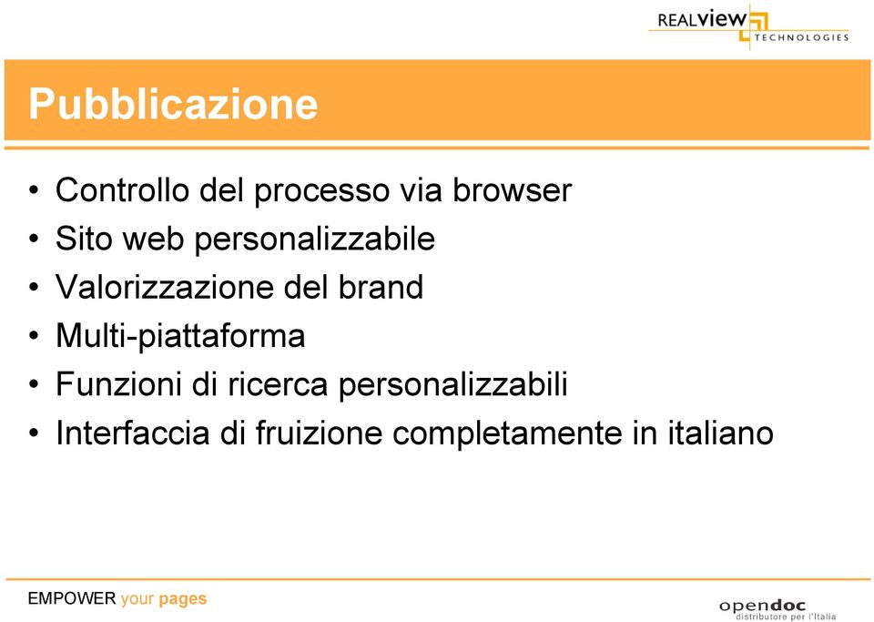 Multi-piattaforma Funzioni di ricerca