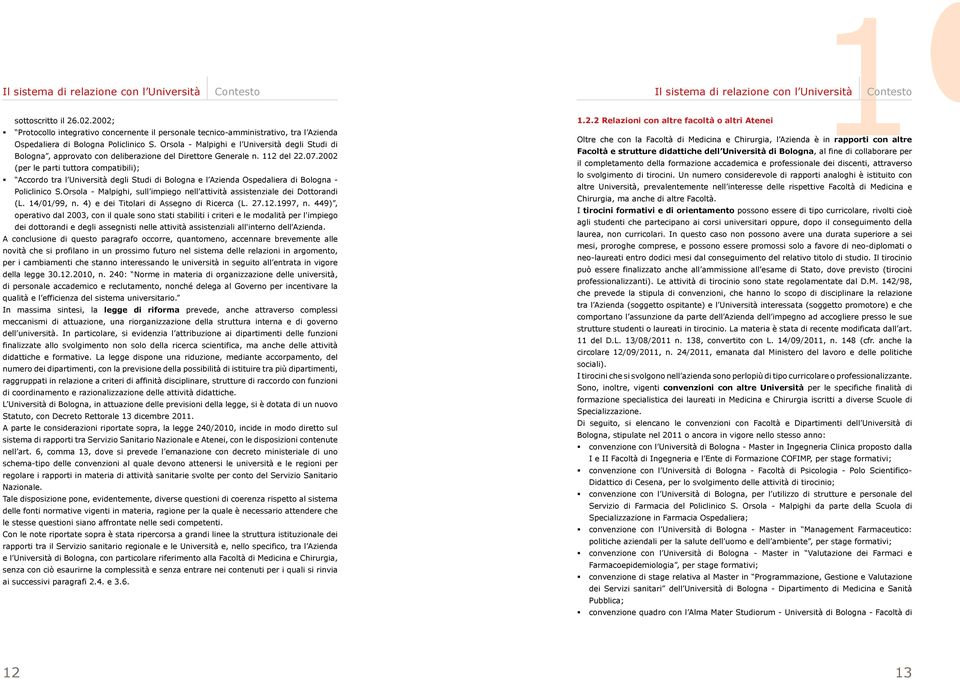 2002 (per le parti tuttora compatibili); Accordo tra l Università degli Studi di Bologna e l Azienda Ospedaliera di Bologna - Policlinico S.