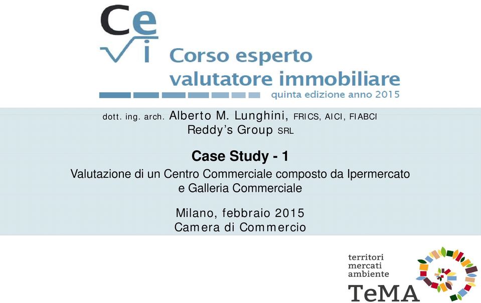 Case Study - 1 Valutazione di un Centro