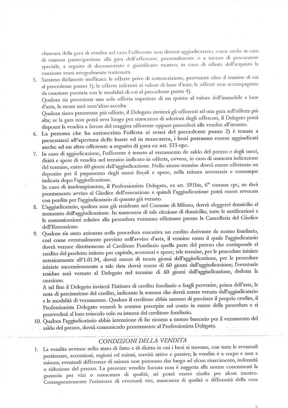 Saranno dcharate neffcac: Le offerte prve d sottoscrzone, pervenute oltre l termne d cu al precedente punto í); le offerte nferor at valore d base d'as~a.;!z offerte nar. ac~.