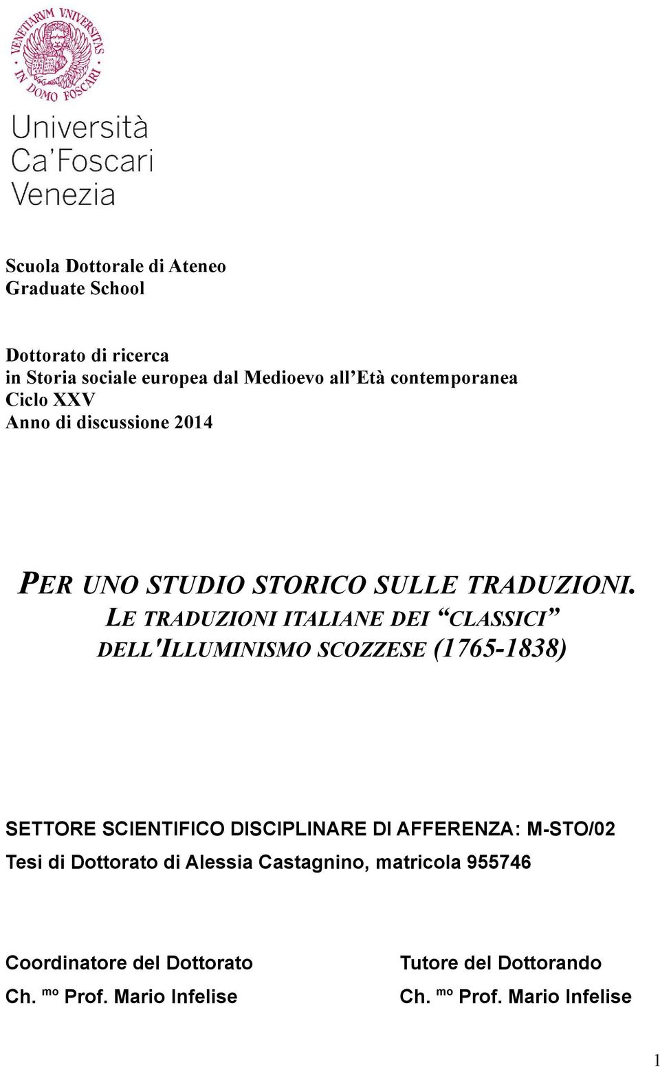 LE TRADUZIONI ITALIANE DEI CLASSICI DELL'ILLUMINISMO SCOZZESE (1765-1838) SETTORE SCIENTIFICO DISCIPLINARE DI AFFERENZA: