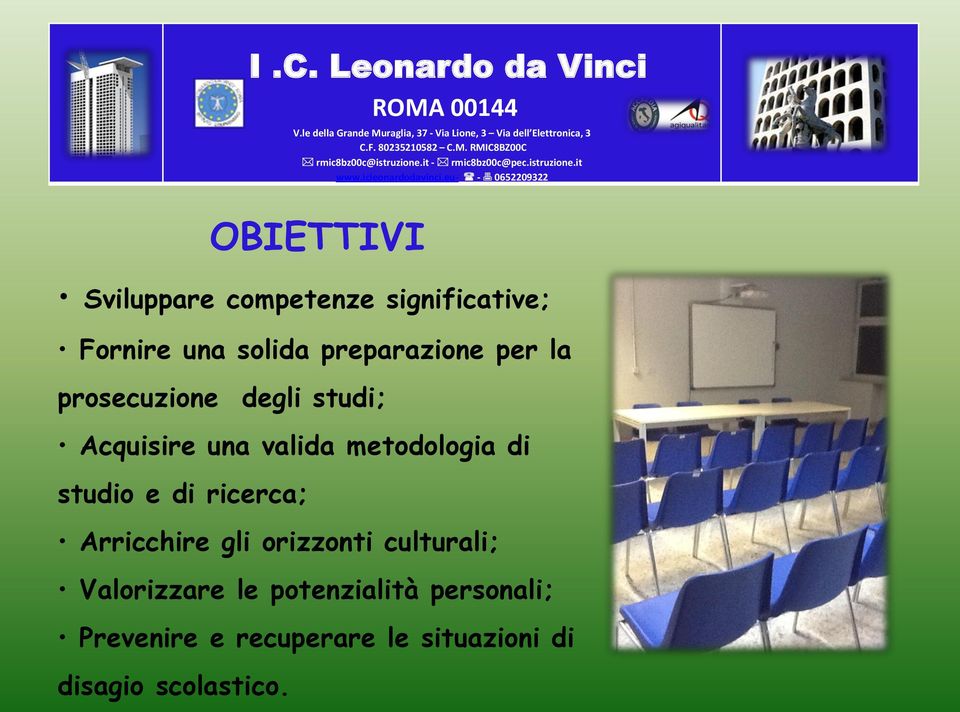 ricerca; Arricchire gli orizzonti culturali; Valorizzare le potenzialità