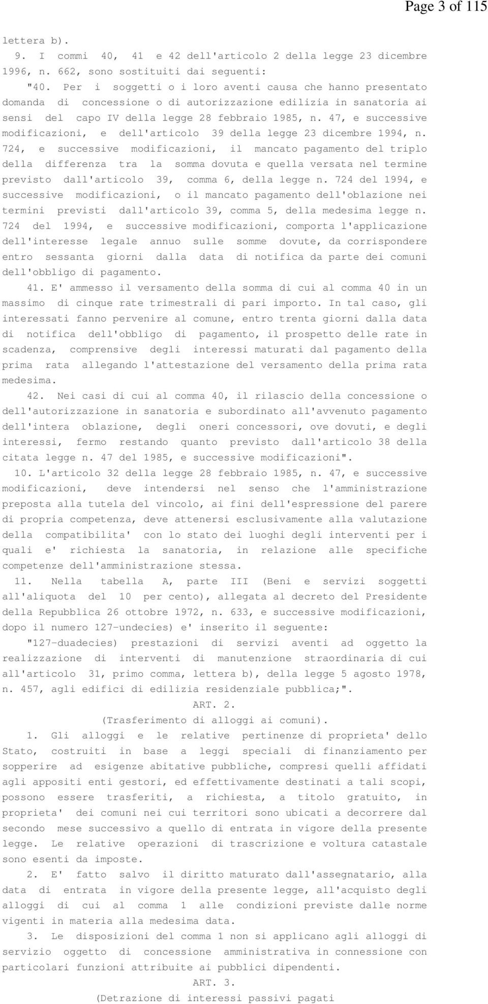 47, e successive modificazioni, e dell'articolo 39 della legge 23 dicembre 1994, n.