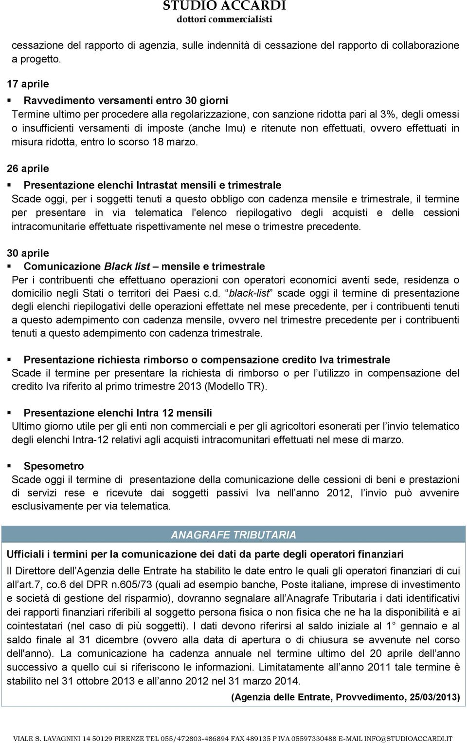 ritenute non effettuati, ovvero effettuati in misura ridotta, entro lo scorso 18 marzo.