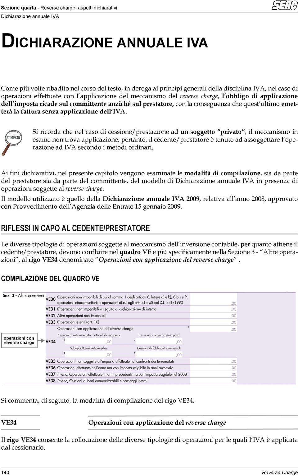 che quest ultimo emetterà la fattura senza applicazione dell IVA.