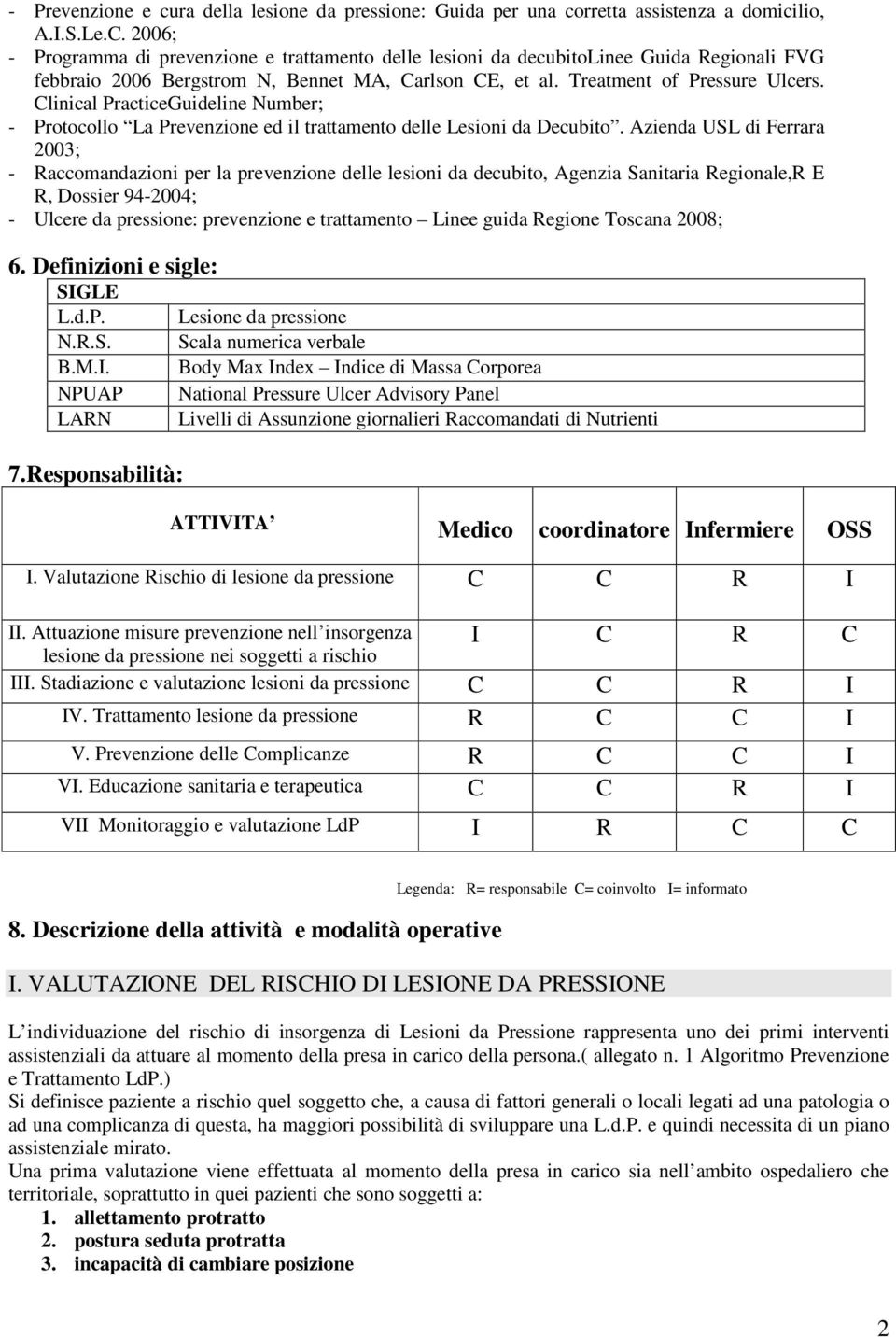 Clinical PracticeGuideline Number; - Protocollo La Prevenzione ed il trattamento delle Lesioni da Decubito.