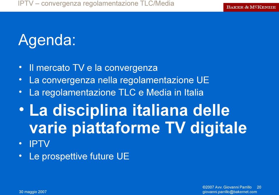 Italia La disciplina italiana delle varie piattaforme TV