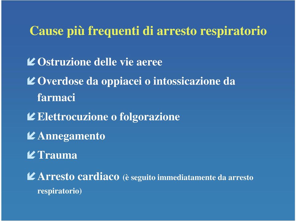 farmaci Elettrocuzione o folgorazione Annegamento Trauma